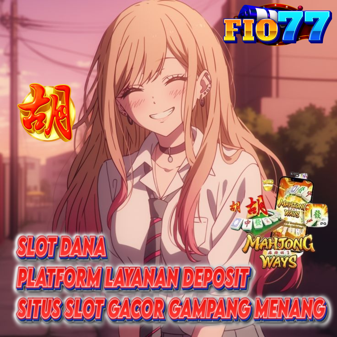 SLOT DANA - PLATFORM LAYANAN DEPOSIT SITUS SLOT GACOR GAMPANG MENANG